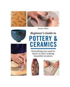 Beginner's Guide to Pottery & Ceramics